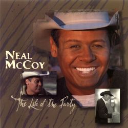 The Life Of The Party - Neal Mccoy