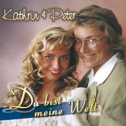 Du bist meine Welt - Kathrin & Peter