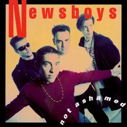 Not Ashamed - Newsboys