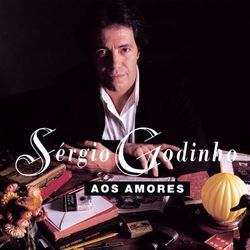 Aos Amores - Sergio Godinho