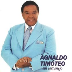 Em Sertanejo - Agnaldo Timóteo