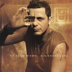 No es lo mismo Edicion 2006 - Alejandro Sanz