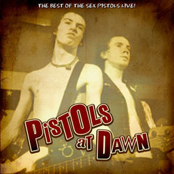 Pistols at Dawn - Sex Pistols