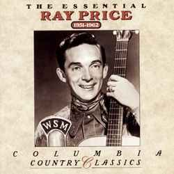 The Essential Ray Price 1951-1962 - Ray Price