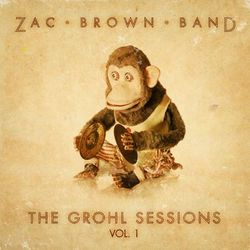 The Grohl Sessions, Vol. 1 - Zac Brown Band