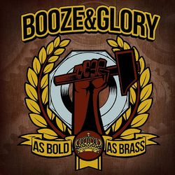 As Bold as Brass - Booze & Glory