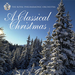 A Classical Christmas - Royal Philharmonic Orchestra