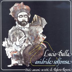 Anidride Solforosa - Lucio Dalla