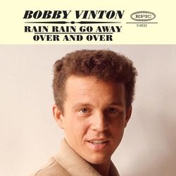 Rain Rain Go Away / Over And Over - Bobby Vinton