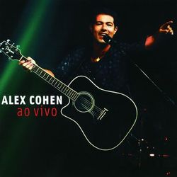 Alex Cohen (Ao Vivo) - Alex Cohen