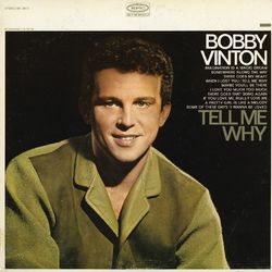 Tell Me Why - Bobby Vinton