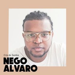 Cria do Samba - Nego Alvaro
