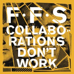 Collaborations Don't Work - FFS