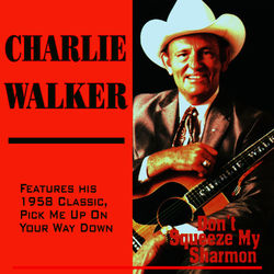 Don't Squeeze My Sharmon - Charlie Walker