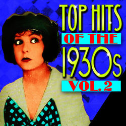 Top Hits Of The 1930s Vol. 2 - Bing Crosby