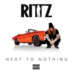 Next to Nothing (Deluxe Edition) - Rittz