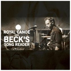 Royal Canoe Does Beck's Song Reader - Beck
