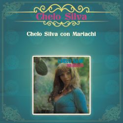 Chelo Silva con Mariachi - Chelo Silva