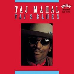 Taj'S Blues - Taj Mahal