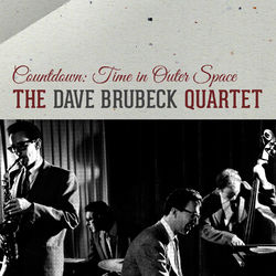 Countdown: Time in Outer Space - The Dave Brubeck Quartet
