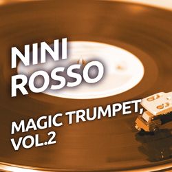 Nini Rosso - Magic Trumpet, Vol. 2 - Nini Rosso