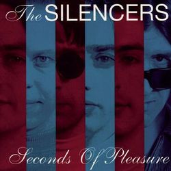 Seconds Of Pleasure - The Silencers