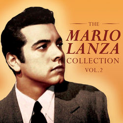 The Mario Lanza Collection, Vol. 2 - Mario Lanza