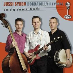 One Step Ahead of Trouble - Jussi Syren Rockabilly Revival