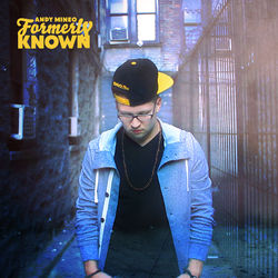 Formerly Known - Andy Mineo