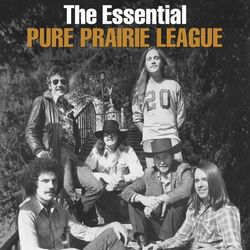 The Essential Pure Prairie League - Pure Prairie League