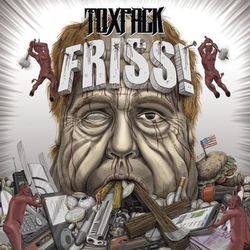 Friss! - Toxpack
