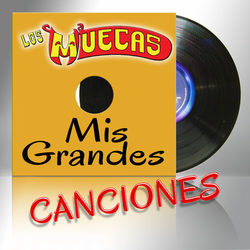 Mis Grandes Canciones - Los Muecas