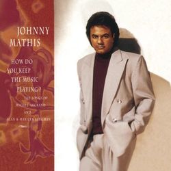 How Do You Keep The Music Playing? - Johnny Mathis