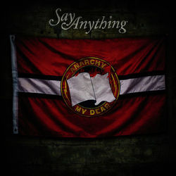 Anarchy, My Dear (Deluxe) - Say Anything