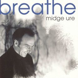Breathe - Midge Ure