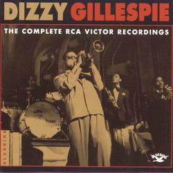 The Complete RCA Victor Recordings - Dizzy Gillespie