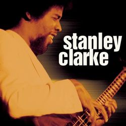 This Is Jazz #41- Stanley Clarke - Stanley Clarke