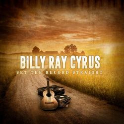 Set the Record Straight - Billy Ray Cyrus
