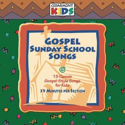 Gospel Sunday School Songs - Cedarmont Kids