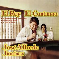 El Cantinero - José Alfredo Jiménez