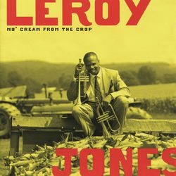 Mo' Cream From The Crop - Leroy Jones