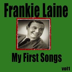 My First Songs, Vol. 1 - Frankie Laine