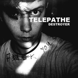 Destroyer - Telepathe