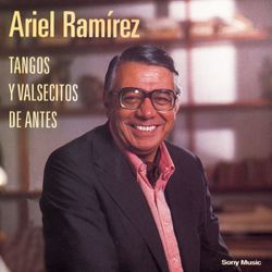 Tangos Y Valsecitos De Antes - Ariel Ramirez