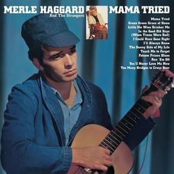 Mama Tried/ Pride In What I Am - Merle Haggard