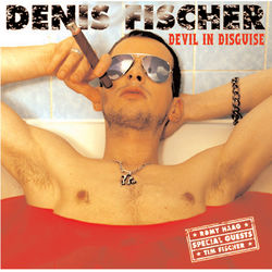 Devil In Disguise - Denis Fischer