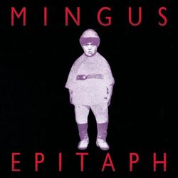Epitaph - Charles Mingus