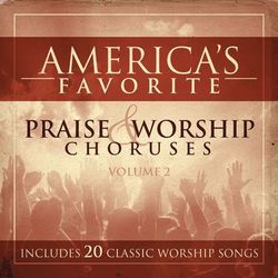 America's Favorite Praise and Worship Choruses Volume 2 - Don Marsh
