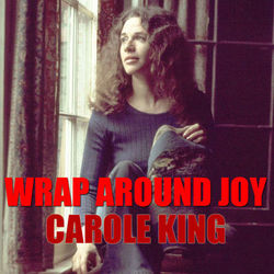 Wrap Around Joy - Carole King