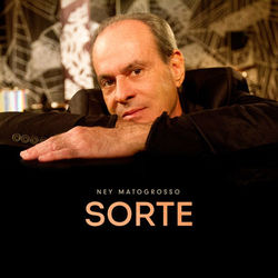 Sorte - Ney Matogrosso